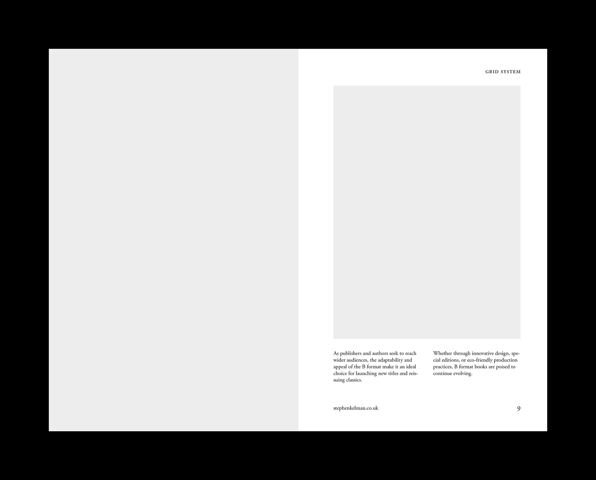 Double-page spread from a B Format book showcasing a balanced grid layout. The left page features a full-bleed placeholder image, creating a strong visual anchor. On the right page, a single image placeholder sits above two columns of caption text. The text discusses the versatility of B format books in reaching broader audiences, noting their use in launching new titles and reissuing classics. Clean typography and generous margins contribute to a structured, reader-friendly composition.